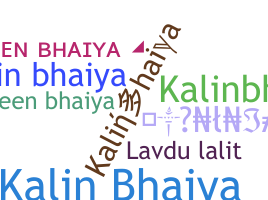 Nama panggilan - Kalinbhaiya