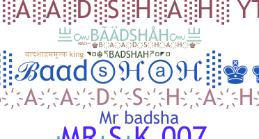 Nama panggilan - baadshah