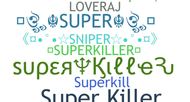 Nama panggilan - SuperKiller