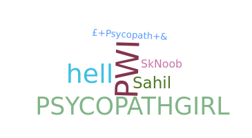 Nama panggilan - Psycopath