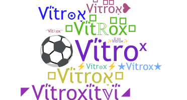 Nama panggilan - Vitrox