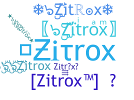 Nama panggilan - Zitrox
