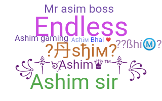 Nama panggilan - Ashim