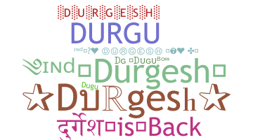 Nama panggilan - Durgesh