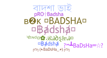 Nama panggilan - Badsha
