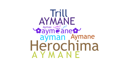 Nama panggilan - AyMane