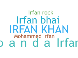 Nama panggilan - IrfanKhan