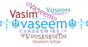 Nama panggilan - Vaseem