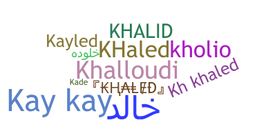 Nama panggilan - Khaled