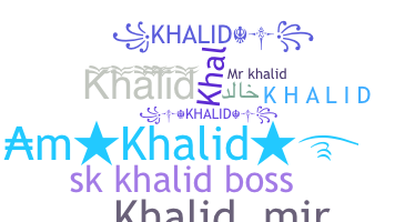 Nama panggilan - Khalid