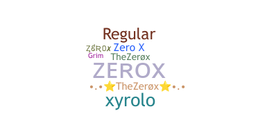 Nama panggilan - ZeroX