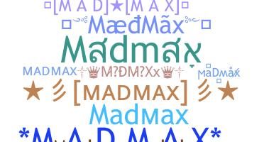 Nama panggilan - Madmax