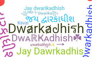 Nama panggilan - Dwarkadhish