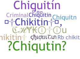 Nama panggilan - chiquitin