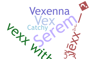 Nama panggilan - Vexx