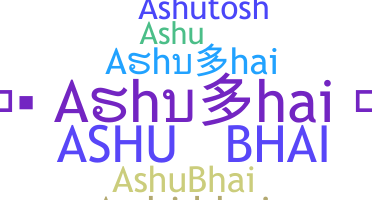 Nama panggilan - Ashubhai