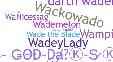 Nama panggilan - Wade