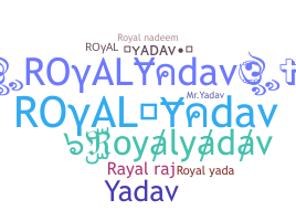 Nama panggilan - royalyadav