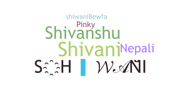 Nama panggilan - Shiwani