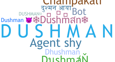 Nama panggilan - Dushman
