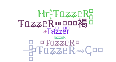 Nama panggilan - tazzer
