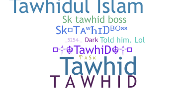 Nama panggilan - tawhid