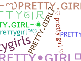Nama panggilan - Prettygirl