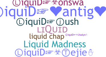 Nama panggilan - Liquid