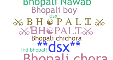 Nama panggilan - Bhopali