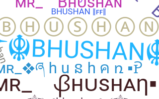 Nama panggilan - Bhushan
