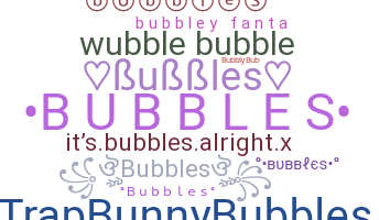 Nama panggilan - Bubbles