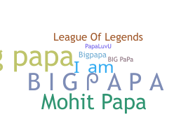 Nama panggilan - BigPapa