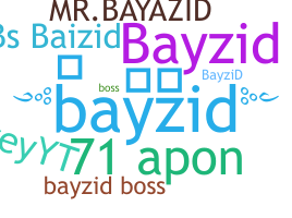 Nama panggilan - bayzid