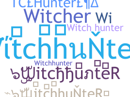 Nama panggilan - WitchhunteR