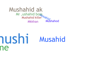 Nama panggilan - Mushahid