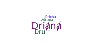 Nama panggilan - Driana