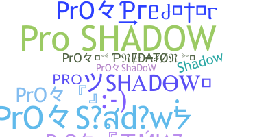 Nama panggilan - ProShadow