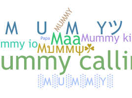 Nama panggilan - Mummy