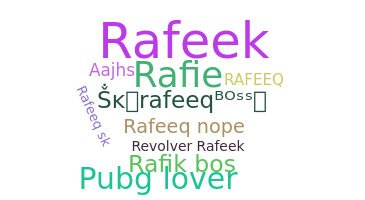 Nama panggilan - Rafeeq
