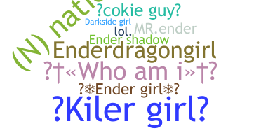 Nama panggilan - EnderGirl