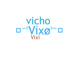 Nama panggilan - Vixo
