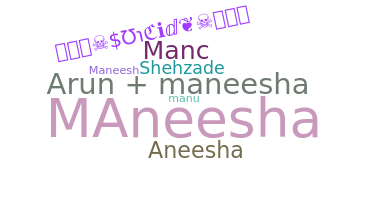 Nama panggilan - Maneesha