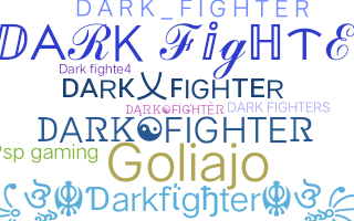 Nama panggilan - Darkfighter