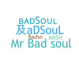 Nama panggilan - badsoul