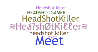 Nama panggilan - Headshotkiller
