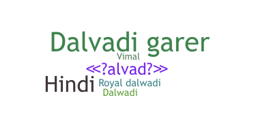 Nama panggilan - Dalvadi