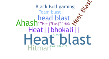 Nama panggilan - HeatBlast
