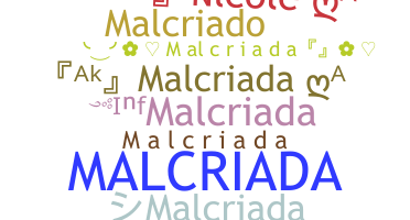 Nama panggilan - Malcriada