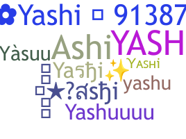 Nama panggilan - Yashi
