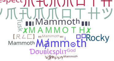 Nama panggilan - Mammoth